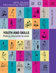 Education for all Global Monitoring Report 2012: Youth and Skills